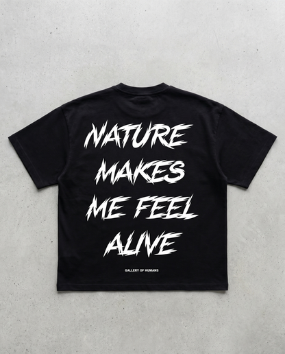 NATURE MAKES ME FEEL ALIVE TEE (EARLY ACCESS)
